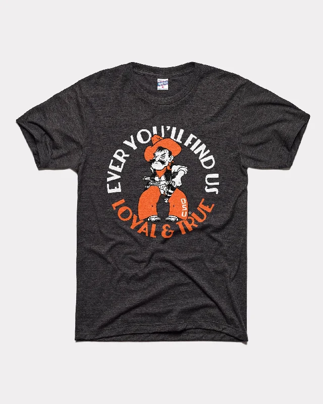 Retro Style Ever You'll Find Us Loyal & True Black T-Shirt